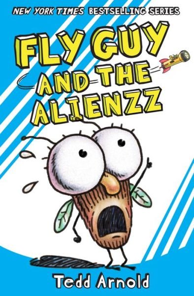 Cover for Tedd Arnold · Fly Guy and the Alienzz (Fly Guy #18) - Fly Guy (Inbunden Bok) (2018)