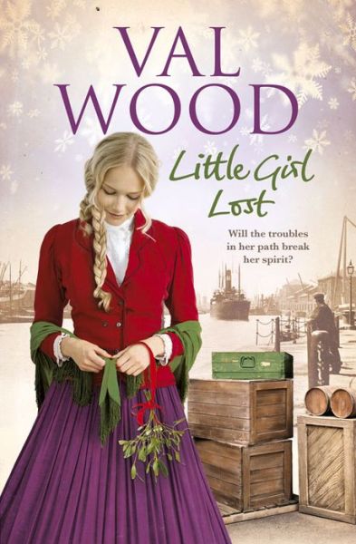 Cover for Val Wood · Little Girl Lost: A gripping and emotional historical novel from the Sunday Times bestseller (Taschenbuch) (2016)