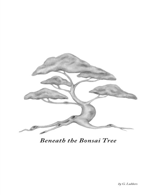 Cover for G Lubbers · Beneath the Bonsai Tree (Pocketbok) (2022)