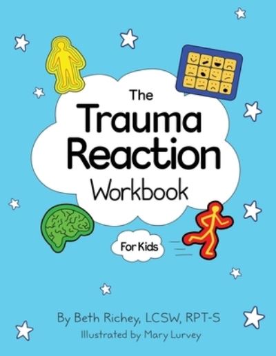 Cover for Beth Richey · The Trauma Reaction Workbook (Paperback Book) (2021)