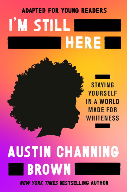 Cover for Austin Channing Brown · I'm Still Here (Adapted for Young Readers) (Hardcover Book) (2023)