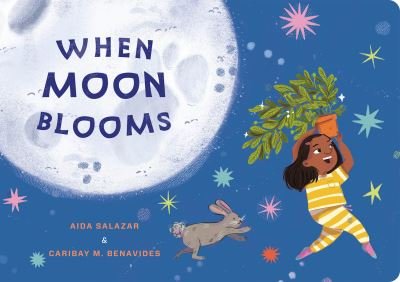 Cover for Aida Salazar · When Moon Blooms - My Living World (Board book) (2024)