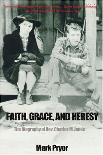 Cover for Mark Pryor · Faith, Grace and Heresy: the Biography of Rev. Charles M. Jones (Paperback Book) (2002)