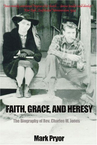 Cover for Mark Pryor · Faith, Grace and Heresy: the Biography of Rev. Charles M. Jones (Pocketbok) (2002)