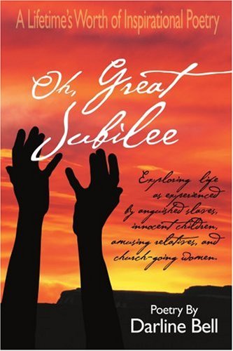 Cover for Darline Bell · Oh, Great Jubilee: a Lifetime's Worth of Inspirational Poetry (Paperback Book) (2004)