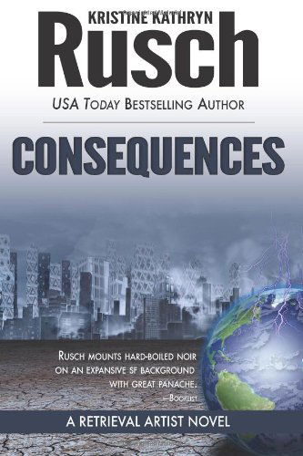 Consequences: a Retrieval Artist Novel - Kristine Kathryn Rusch - Books - WMG Publishing - 9780615726182 - November 5, 2012