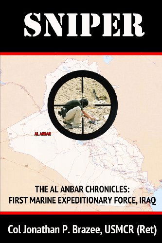 Cover for Jonathan P. Brazee · Sniper (The Al Anbar Chronicles:  First Marine Expeditionary Force--iraq) (Volume 3) (Paperback Book) (2013)