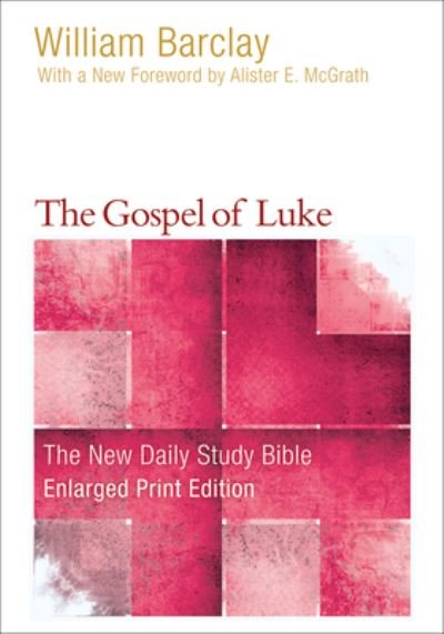 Cover for William Barclay · The Gospel of Luke (Enlarged Print) (Taschenbuch) (2019)