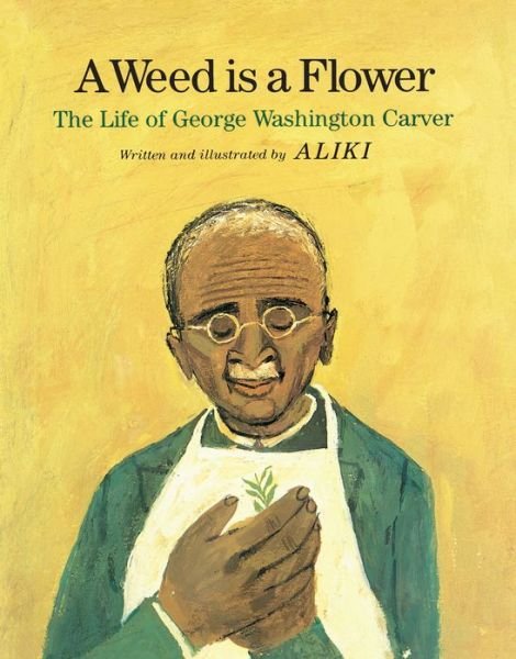 Cover for Aliki · Weed is a Flower (Hardcover bog) (1988)