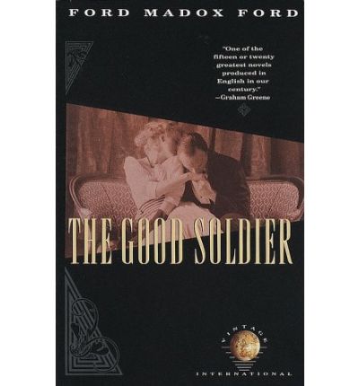 The Good Soldier - Ford Madox Ford - Books - Vintage - 9780679722182 - March 13, 1989