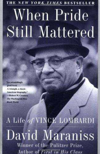 When Pride Still Mattered: A Life of Vince Lombardi - David Maraniss - Books - Simon & Schuster Australia - 9780684870182 - September 3, 2000