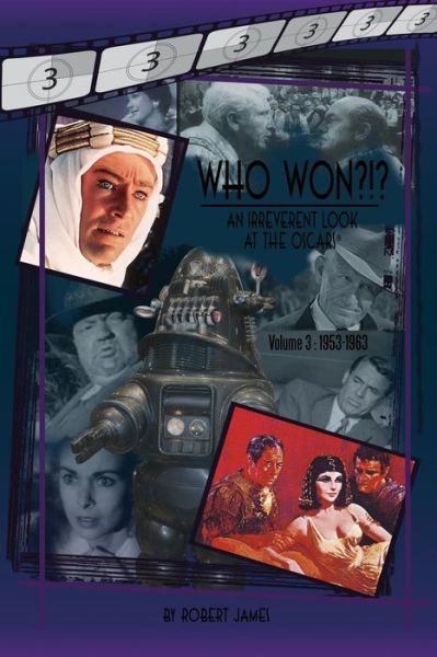 Cover for Robert James · Who Won?!? an Irreverent Look at the Oscars, Volume 3: 1953-1963 (Paperback Bog) [1st edition] (2014)