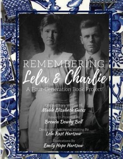 Cover for Lela Rast Hartsaw · Remembering Lela &amp; Charlie (Paperback Bog) (2017)