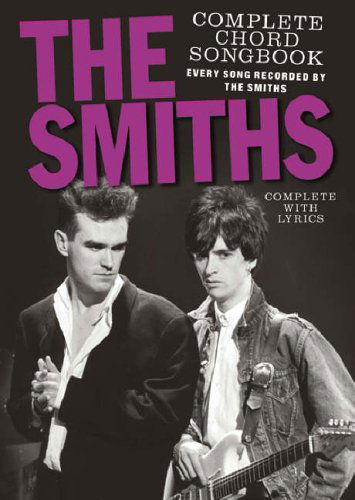The Smiths Complete Chord Songbook - The Smiths - Livres - Hal Leonard Europe Limited - 9780711941182 - 20 septembre 2005