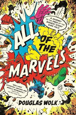 Cover for Douglas Wolk · All of the Marvels (Bog) (2023)