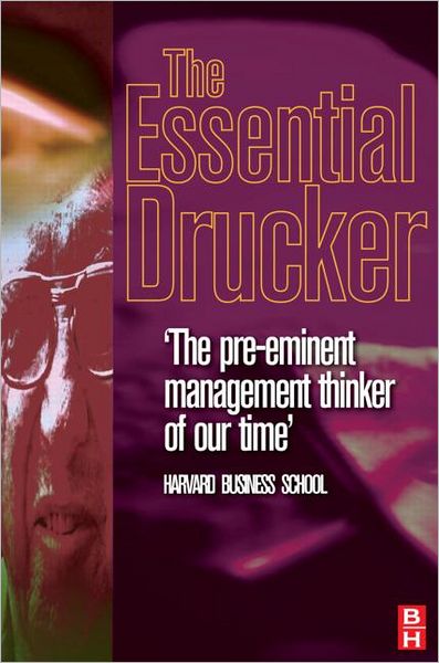 Essential Drucker - Peter Drucker - Books - Taylor & Francis Ltd - 9780750650182 - June 25, 2001