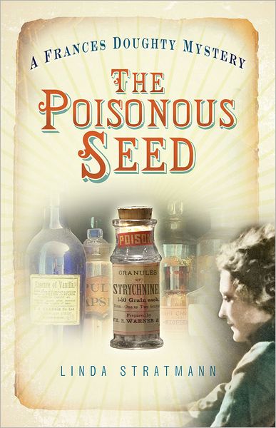 Cover for Linda Stratmann · The Poisonous Seed: A Frances Doughty Mystery 1 (Paperback Book) (2011)