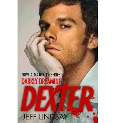 Cover for Jeff Lindsay · Darkly Dreaming Dexter (Paperback Book) [Television Tie-in edition] (2007)