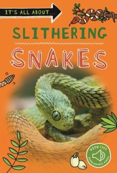 Cover for Editors of Kingfisher · It's All About... Slithering Snakes - It's all about... (Paperback Book) (2021)