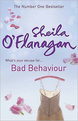 Cover for Sheila O'Flanagan · Bad Behaviour: A captivating tale of friendship, romance and revenge (Paperback Book) (2008)