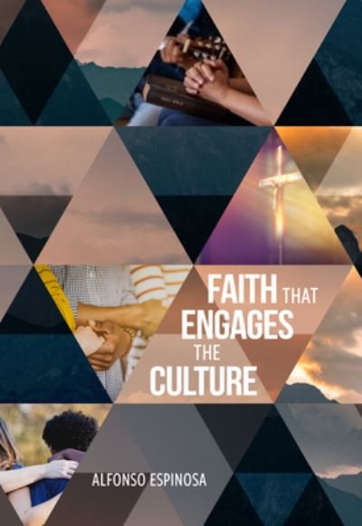 Cover for Alfonso Espinosa · Faith That Engages the Culture (Paperback Book) (2021)