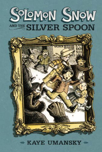 Cover for Kaye Umansky · Solomon Snow and the Silver Spoon (Hardcover Book) (2007)