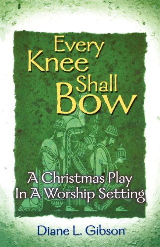 Cover for Diane  L. Gibson · Every Knee Shall Bow (Paperback Book) (1999)