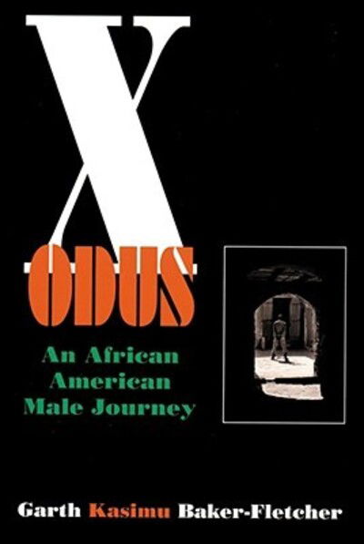 Cover for Garth Kasimu Baker-Fletcher · Xodus: An African American Male Journey (Paperback Book) (1996)