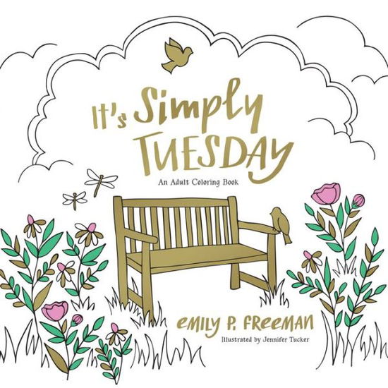 It's Simply Tuesday - Emily P. Freeman - Books - Baker Publishing Group - 9780800728182 - May 1, 2017