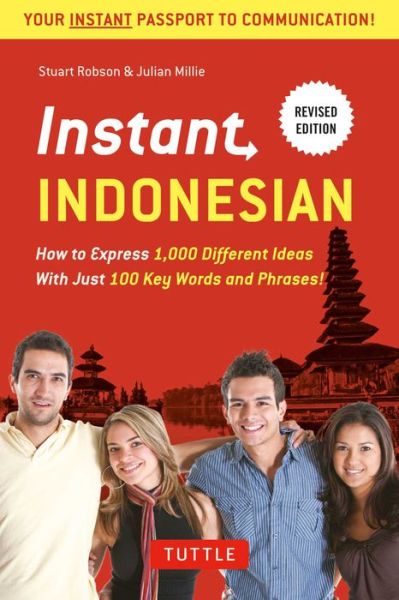 Cover for Stuart Robson · Instant Indonesian: How to Express 1,000 Different Ideas with Just 100 Key Words and Phrases! (A Indonesian Phrasebook &amp; Dictionary) - Instant Phrasebook Series (Paperback Book) [2nd edition] (2015)