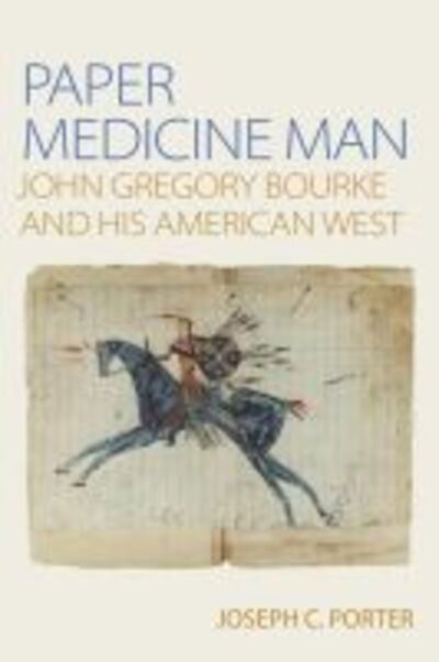 Cover for Joseph C Porter · Paper Medicine Man: John Gregory Bourke and His American West (Paperback Book) (1989)