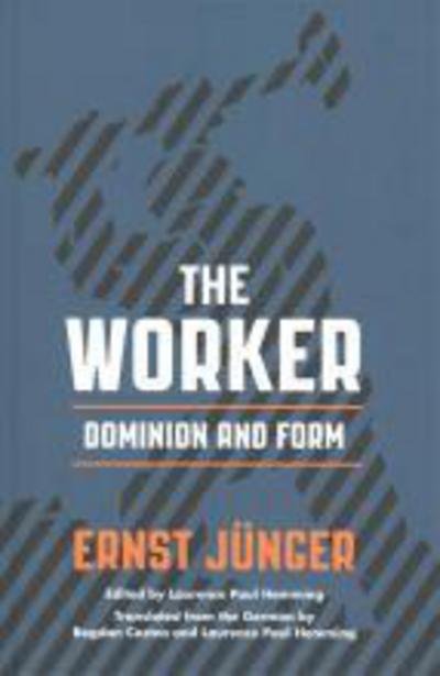 Cover for Ernst Junger · The Worker: Dominion and Form (Inbunden Bok) (2017)