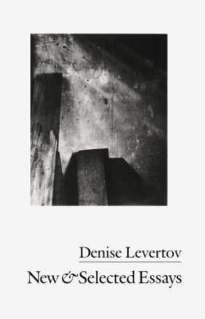 New and Selected Essays - Denise Levertov - Kirjat - New Directions Publishing Corporation - 9780811212182 - lauantai 17. lokakuuta 1992