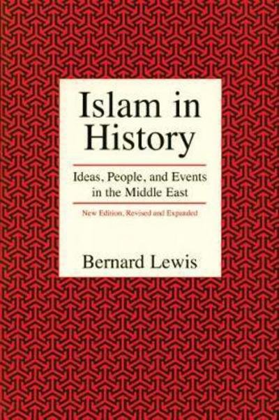 Cover for Bernard Lewis · Islam in History: Ideas, People, and Events in the Middle East (Paperback Book) [Second edition] (2001)