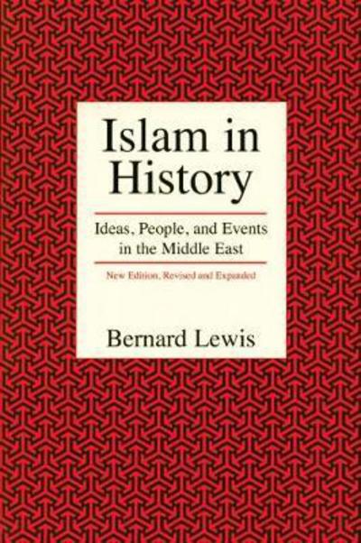 Cover for Bernard Lewis · Islam in History: Ideas, People, and Events in the Middle East (Paperback Bog) [Second edition] (2001)