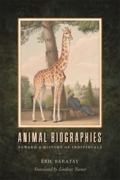 Cover for Eric Baratay · Animal Biographies: Toward a History of Individuals - Animal Voices / Animal Worlds (Paperback Book) (2022)