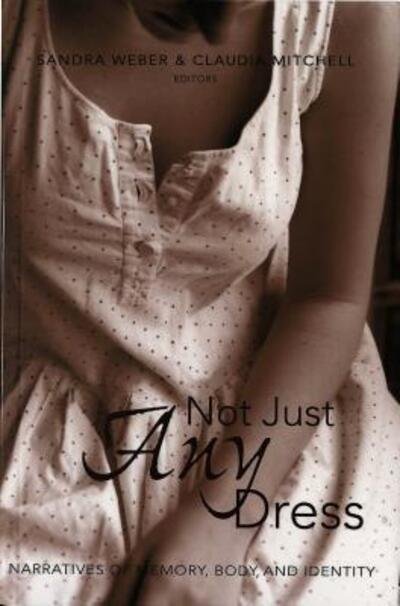 Cover for Not Just Any Dress: Narratives of Memory, Body, and Identity - Counterpoints (Taschenbuch) (2004)
