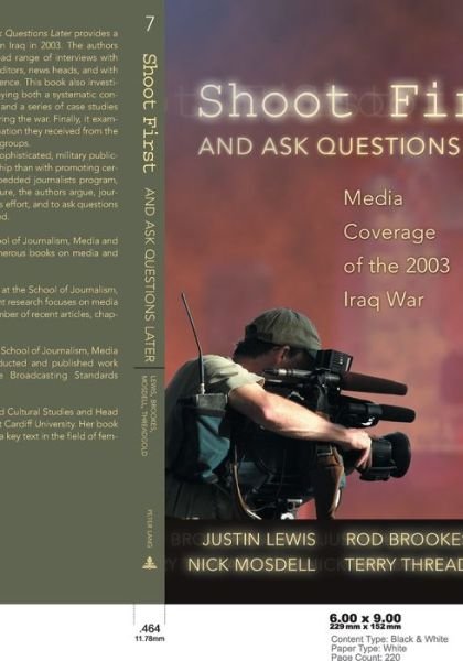 Cover for Justin Lewis · Shoot First and Ask Questions Later: Media Coverage of the 2003 Iraq War - Media and Culture (Paperback Book) (2006)