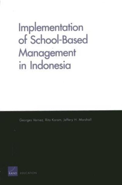 Implementation of School-Based Management in Indonesia - Georges Vernez - Bøger - RAND - 9780833076182 - 16. oktober 2012