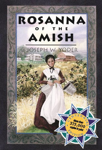 Rosanna of the Amish - Yoder Joseph - Books - Herald Pr - 9780836190182 - December 13, 1995