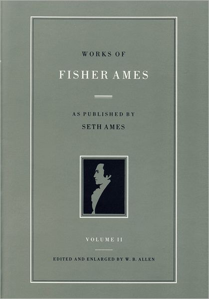 Cover for Fisher Ames · Works of Fisher Ames, Volume 2 (Paperback Book) (1984)