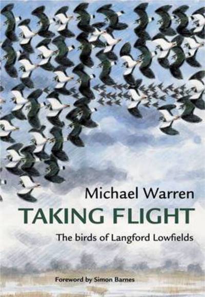 Cover for Michael Warren · Taking Flight: The Birds of Langford Lowfields (Hardcover Book) (2014)