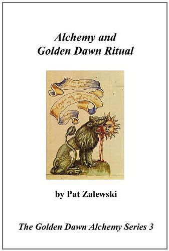 Cover for Pat Zalewski · Alchemy and Golden Dawn Ritual - the Golden Dawn Alchemy Series 3 (Paperback Book) (2011)