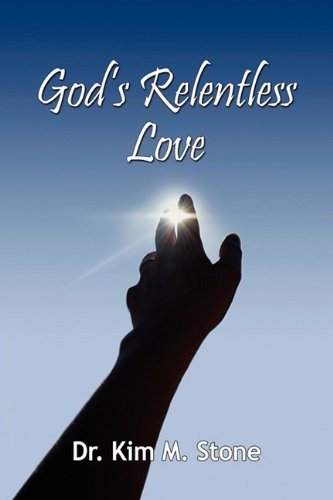 Cover for Kim Stone · God's Relentless Love (Paperback Book) (2009)