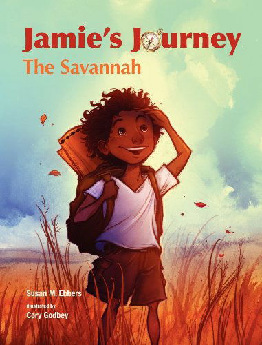 Cover for Susan M Ebbers · Jamie's Journey: the Savannah (Gebundenes Buch) (2012)