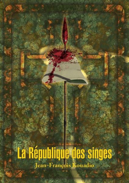 Cover for Jean-François Kouadio · La Republique des singes (Paperback Book) (2017)