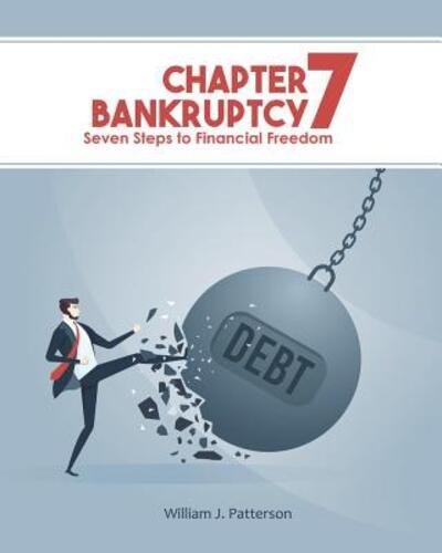 Cover for William J. Patterson · Chapter 7 Bankruptcy Seven Steps to Financial Freedom (Paperback Book) (2019)