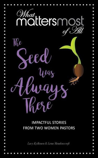 The Seed Was Always There - Kyllonen Lucy - Books - NOW SC Press - 9780998739182 - May 13, 2018