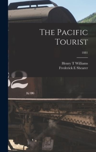 Cover for Henry T Williams · The Pacific Tourist; 1881 (Hardcover Book) (2021)