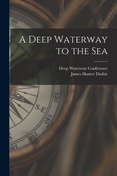 Cover for LLC Creative Media Partners · A Deep Waterway to the Sea [microform] (Paperback Book) (2021)
